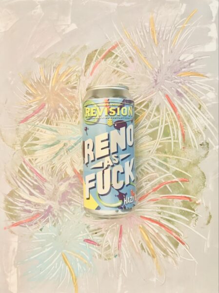 Revision Brewing RENO AS FUCK HAZY DOUBLE IPA